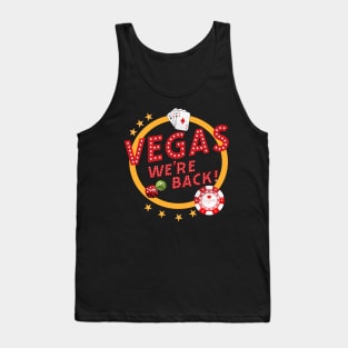 vegas we're back..Las Vegas vacation matching Tank Top